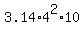 3.14%2A4%5E2%2A10