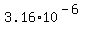 3.16%2A10%5E%28-6%29