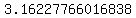 3.16227766016838