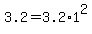 3.2=3.2%2A1%5E2