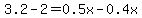3.2-2.0=0.5x-0.4x
