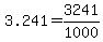 3.241+=+3241%2F1000