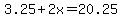 3.25%2B2x=20.25