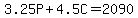 3.25P%2B4.5C=2090