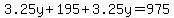 3.25y%2B195%2B3.25y=975