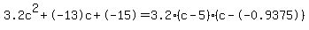 3.2c%5E2%2B-13c%2B-15+=+3.2%28c-5%29%2A%28c--0.9375%29