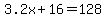 3.2x%2B16=128
