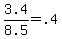 3.4%2F8.5+=+.4