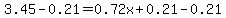 3.45-0.21=0.72x%2B0.21-0.21