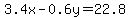 3.4x+-+0.6y+=+22.8
