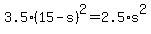3.5%2A%2815-s%29%5E2=2.5%2As%5E2