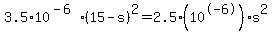 3.5%2A10%5E%28-6%29%2815-s%29%5E2=2.5%2A%2810%5E-6%29%2As%5E2