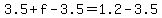 \"3.5%2Bf-3.5=1.2-3.5\"