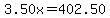 3.50x=402.50