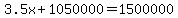 3.5x%2B1050000=1500000