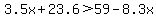 3.5x%2B23.6%3E59.0-8.3x