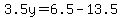 3.5y=6.5-13.5