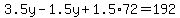 3.5y-1.5y%2B1.5%2A72=192