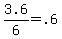 3.6%2F6+=+.6