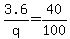 3.6%2Fq+=+40%2F100
