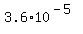 3.6+%2A+10%5E%28-5%29+