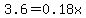 3.6+=+0.18x