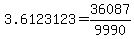 3.6123123+=+36087%2F9990