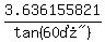 3.636155821%2Ftan%28%2260%B0%22%29