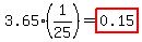 3.65%281%2F25%29=highlight%280.15%29