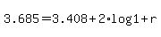 3.685+=+3.408+%2B+2%2Alog%281+%2B+r%29