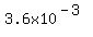 3.6x10%5E%28-3%29+
