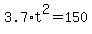 3.7%2At%5E2+=+150