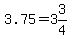 3.75=3%263%2F4