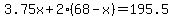 3.75x%2B2%2868-x%29=195.5