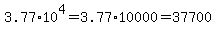 3.77%2A10%5E4=3.77%2A10000=37700