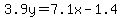 3.9y=7.1x-1.4