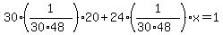 30%281%2F%2830%2A48%29%2920%2B24%281%2F%2830%2A48%29%29x=1