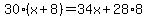 30%28x%2B8%29=34x%2B28%2A8