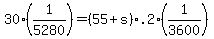 \"30%2A%281%2F5280%29+=+%2855+%2B+s%29%2A.2%2A%281%2F3600%29\"