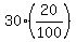 30%2A%2820%2F100%29