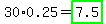30%2A0.25=highlight_green%287.5%29