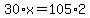 30%2Ax=105%2A2