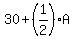 30%2B%281%2F2%29A