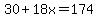 30%2B18x=174