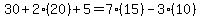 30%2B2%2820%29%2B5=7%2815%29-3%2810%29