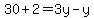 30%2B2=3y-y