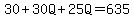 30%2B30Q%2B25Q=635