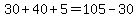 30%2B40%2B5=105-30