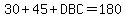 30%2B45%2BDBC=180