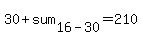 30%2Bsum%5B16-30%5D=210